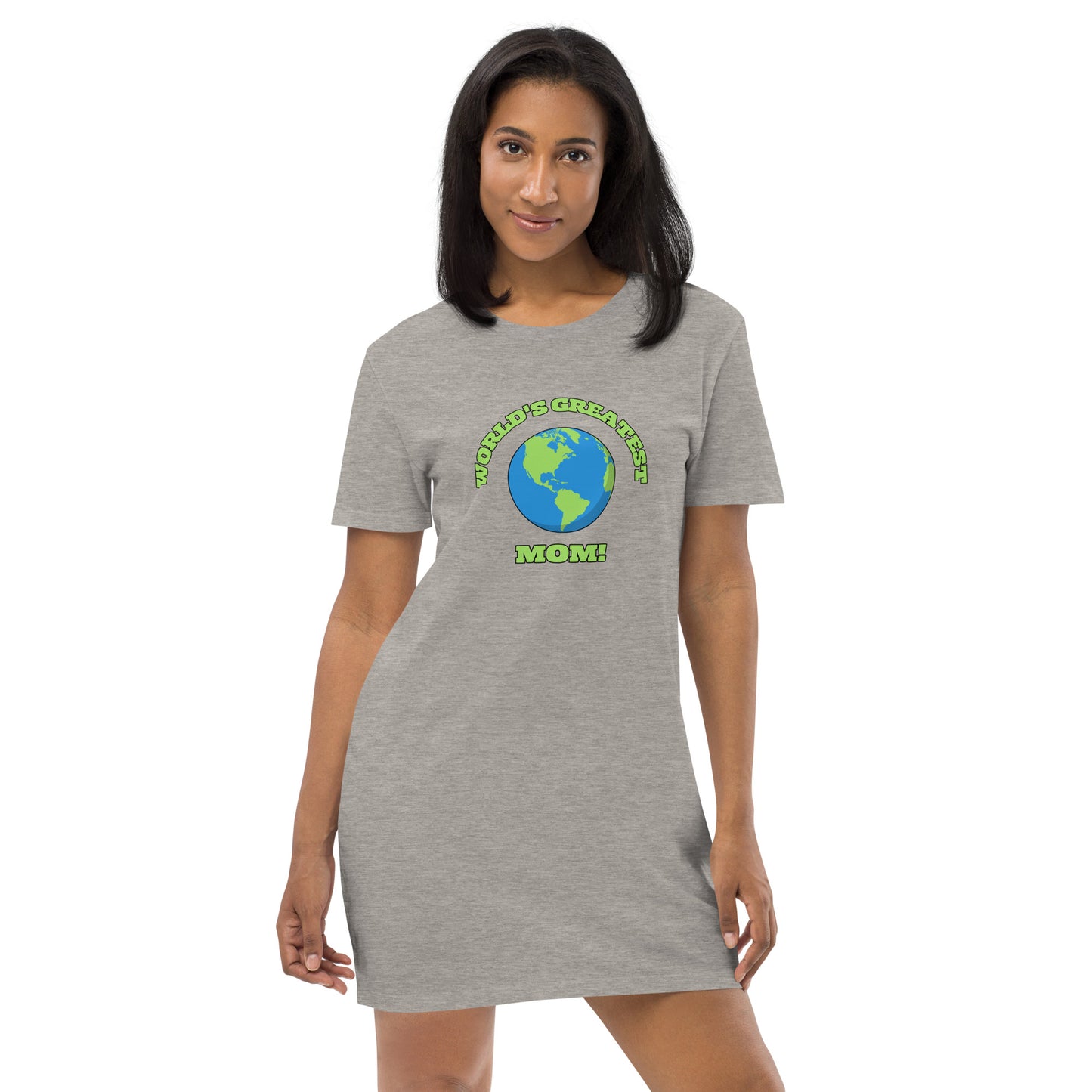 World's Greatest Mom - Organic Cotton T-Shirt Dress - Available in Several Colors