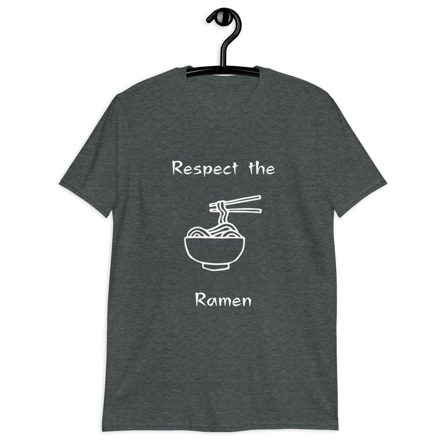 Respect the Ramen - Short-Sleeve T-Shirt