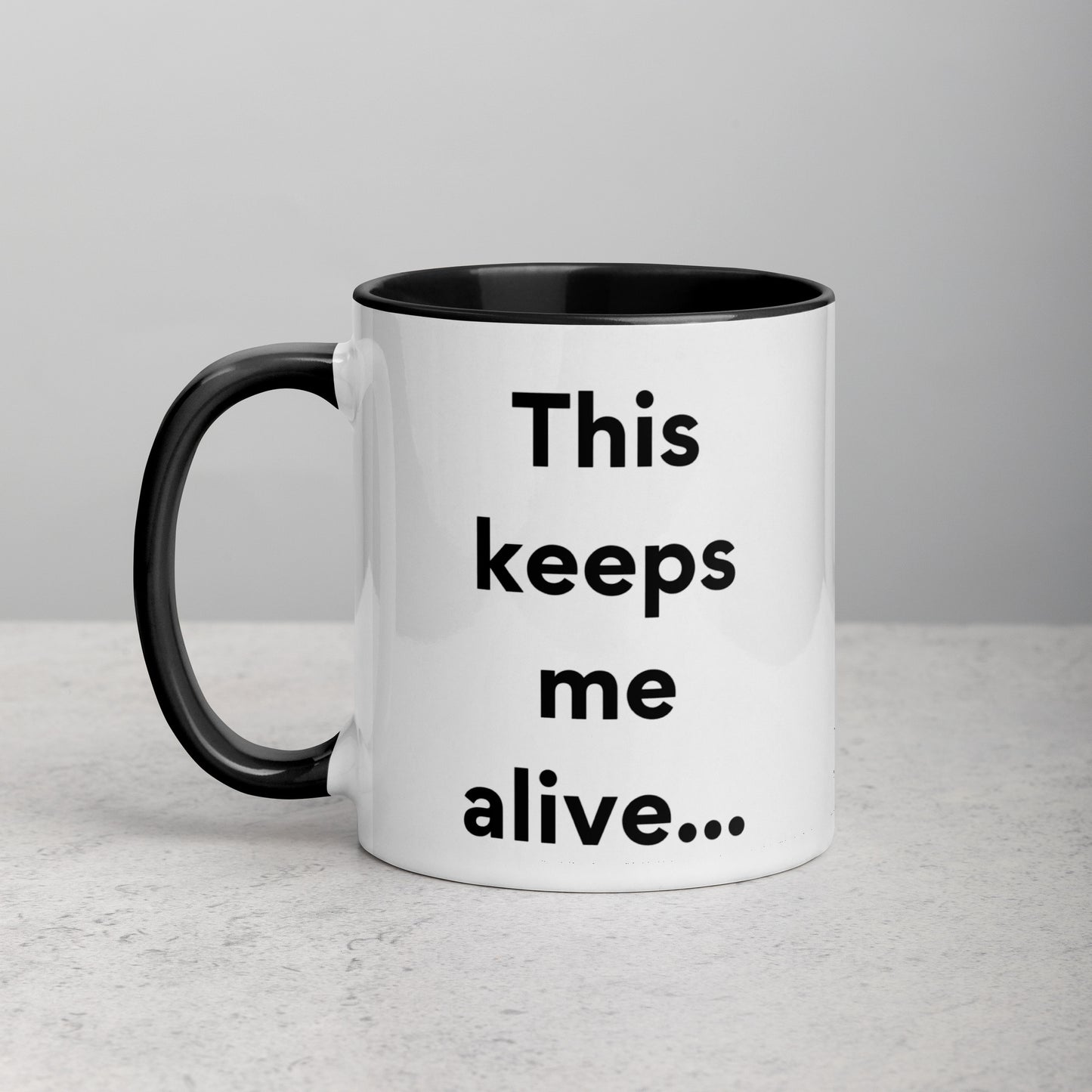 This Keeps Me Alive Mug with Black Color Inside