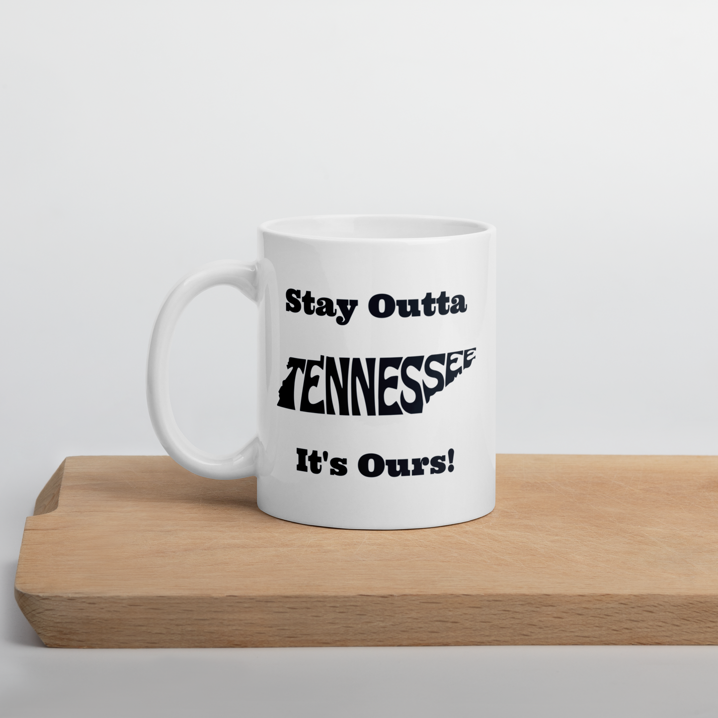 Stay Outta Tennessee - Black Font - White Glossy Mug