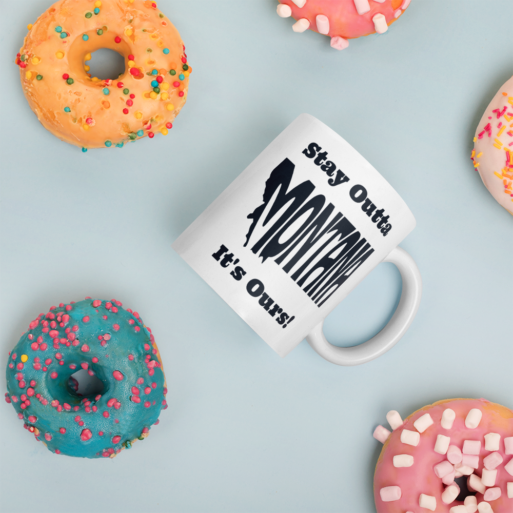 Stay Outta Montana - Black Font - White Glossy Mug