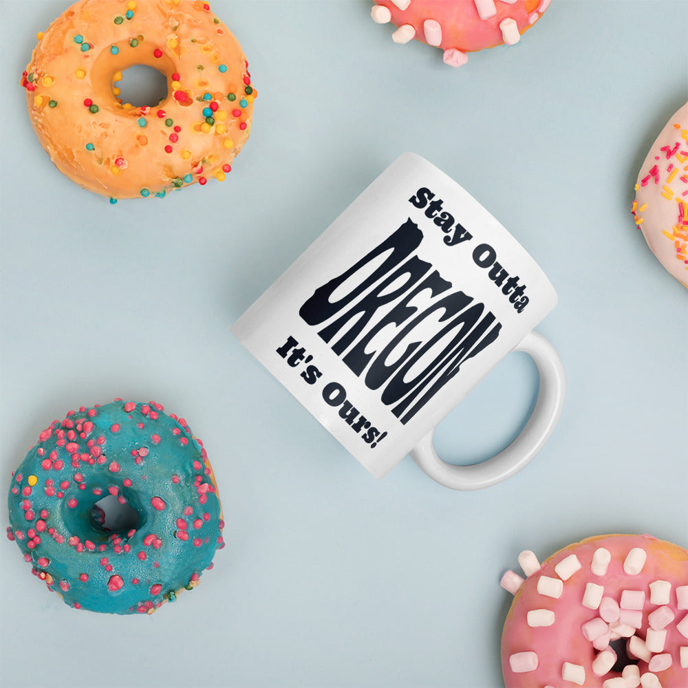 Stay Outta Oregon - Black Font - White Glossy Mug