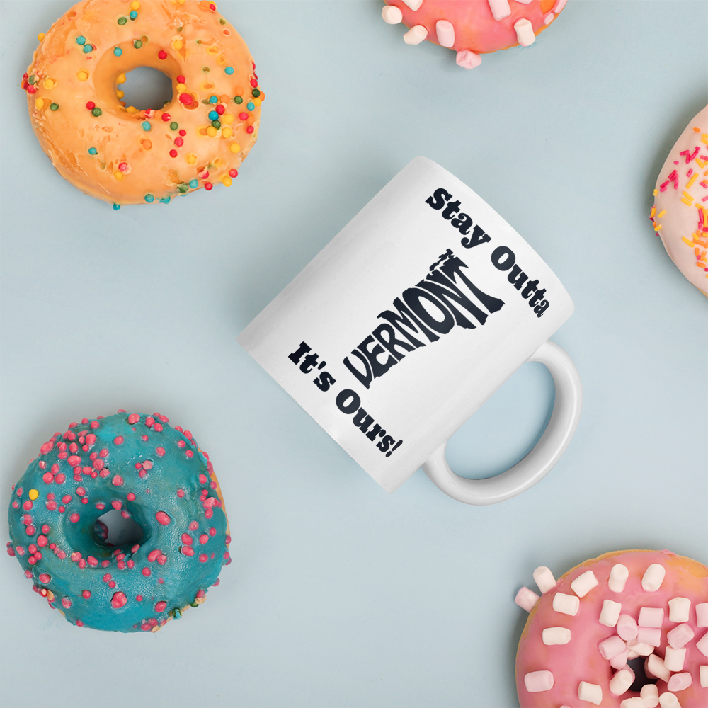 Stay Outta Vermont - Black Font - White Glossy Mug