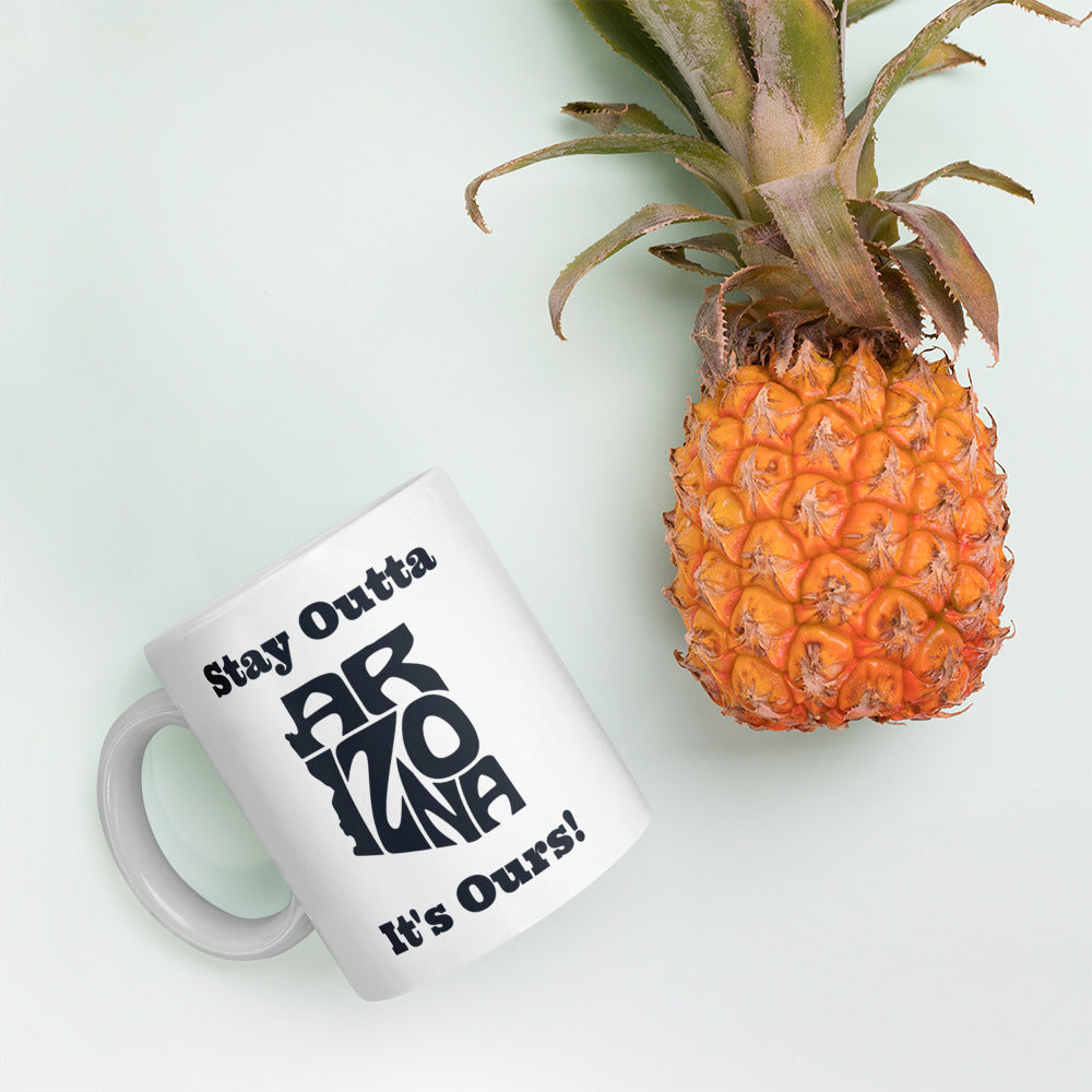 Stay Outta Arizona - Black Font - White Glossy Mug