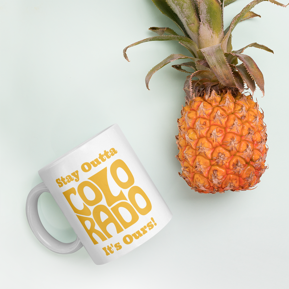 Stay Outta Colorado - Yellow Font - White Glossy Mug