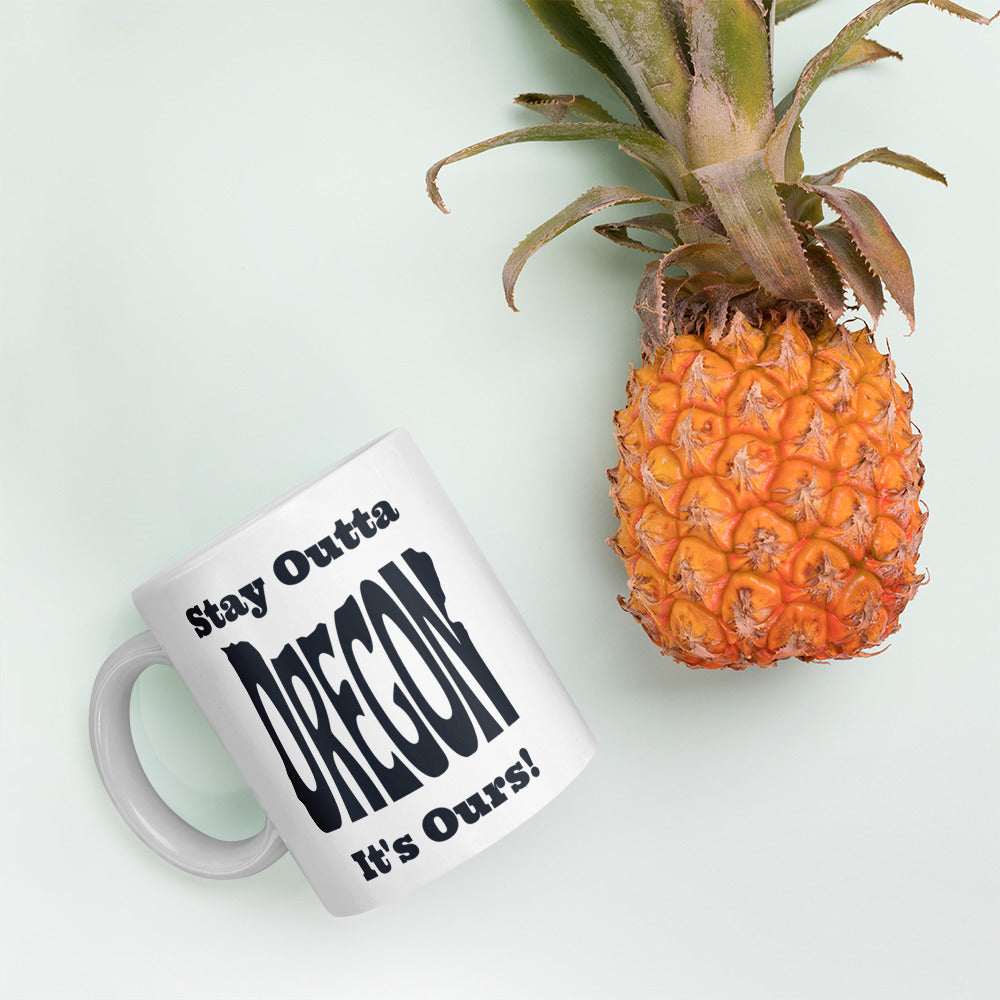 Stay Outta Oregon - Black Font - White Glossy Mug