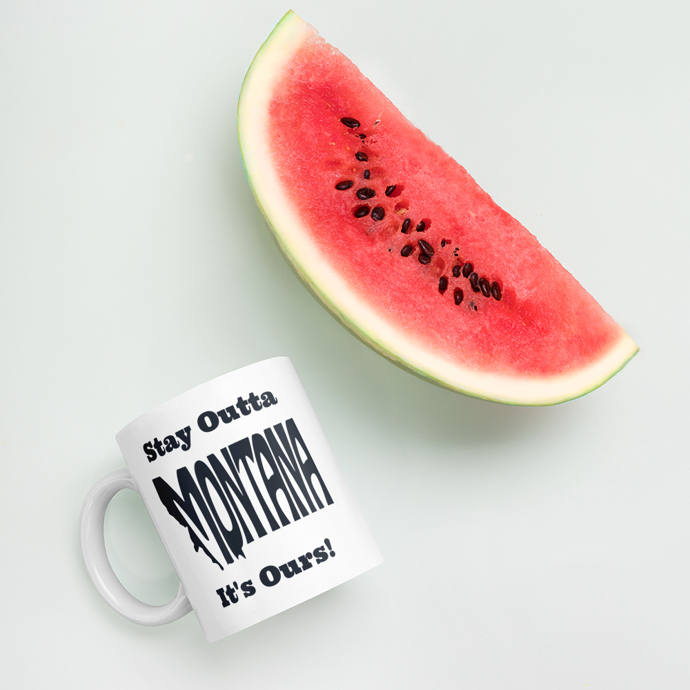 Stay Outta Montana - Black Font - White Glossy Mug