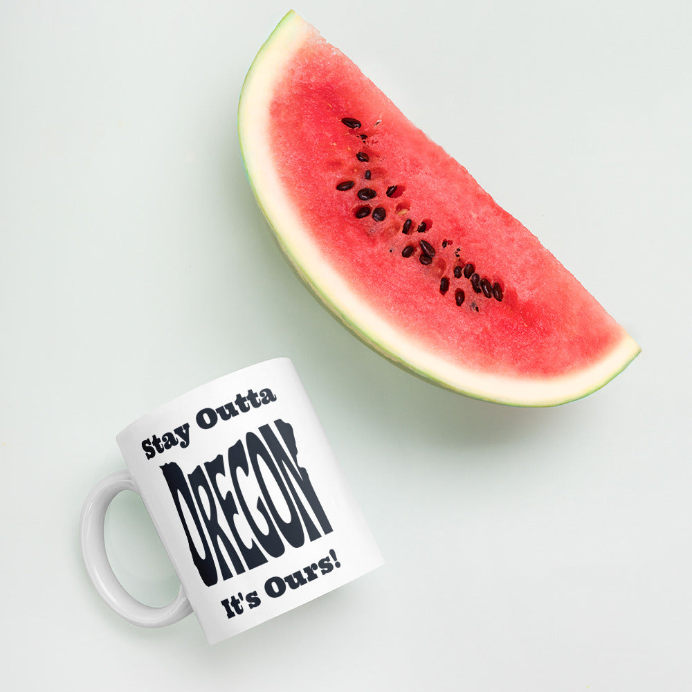 Stay Outta Oregon - Black Font - White Glossy Mug