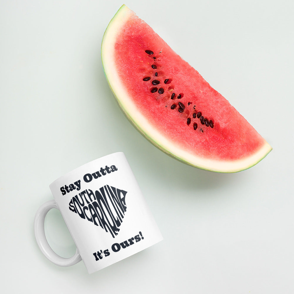 Stay Outta South Carolina - Black Font - White Glossy Mug