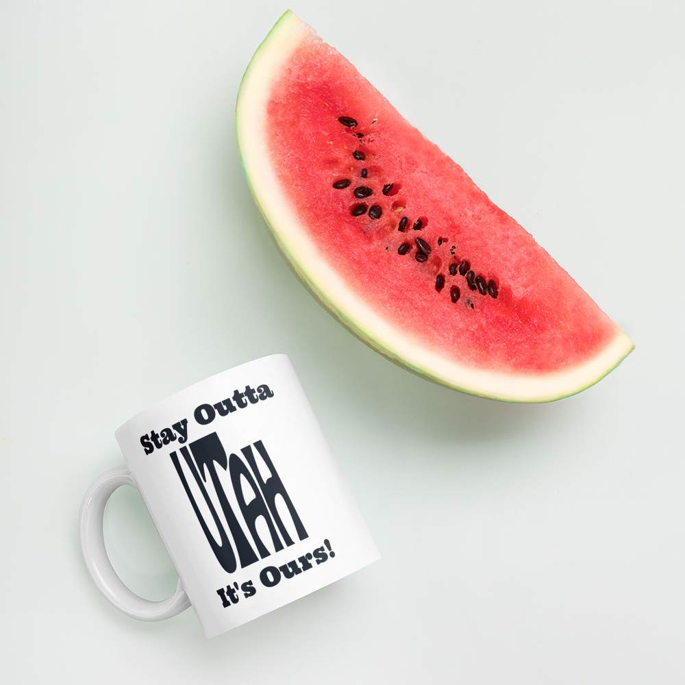 Stay Outta Utah - Black Font - White Glossy Mug