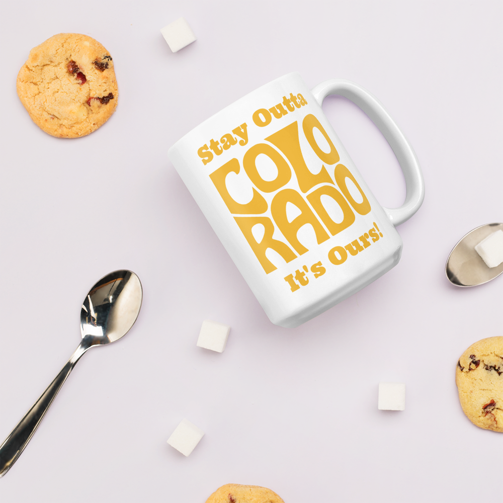 Stay Outta Colorado - Yellow Font - White Glossy Mug