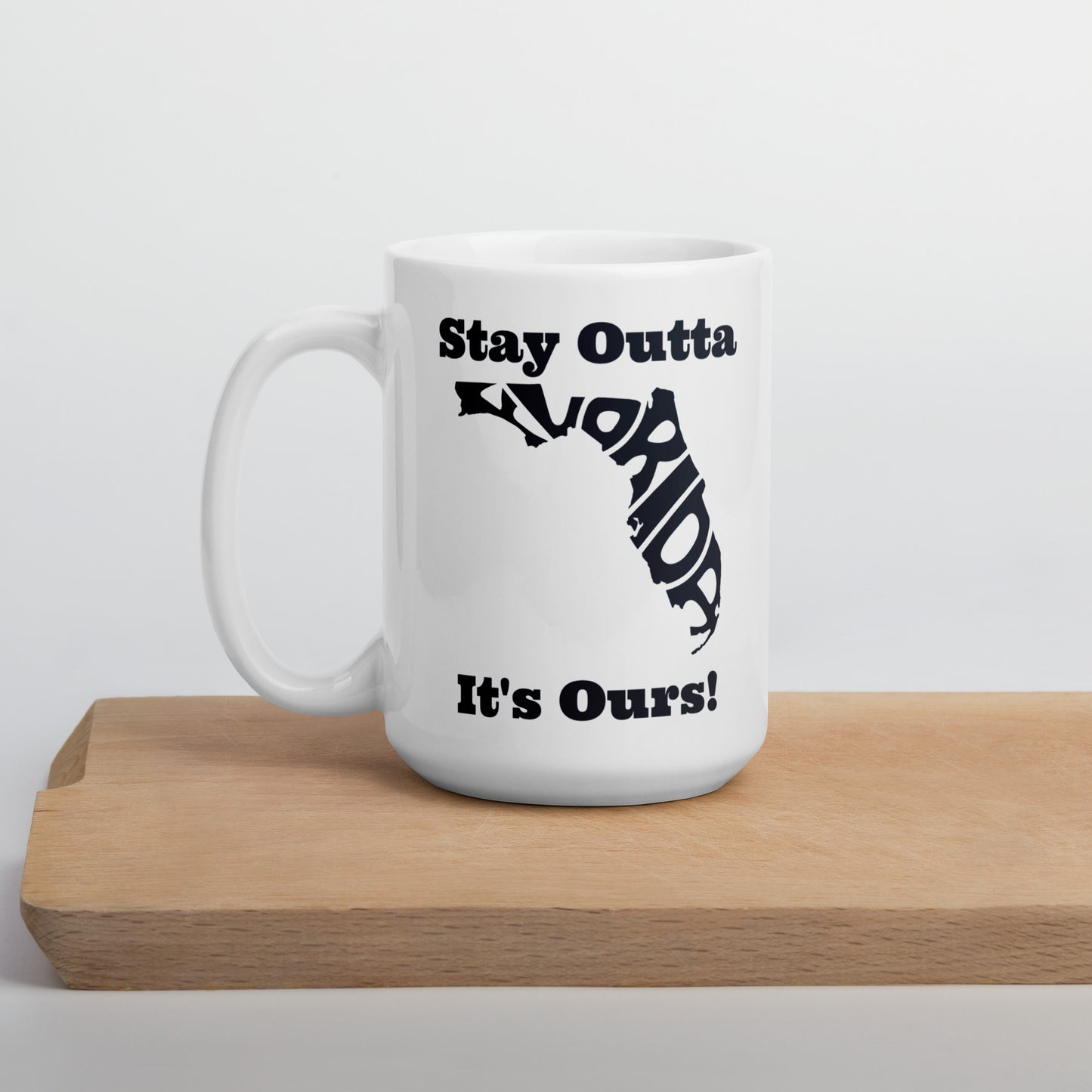 Stay Outta Florida - Black Font - White Glossy Mug