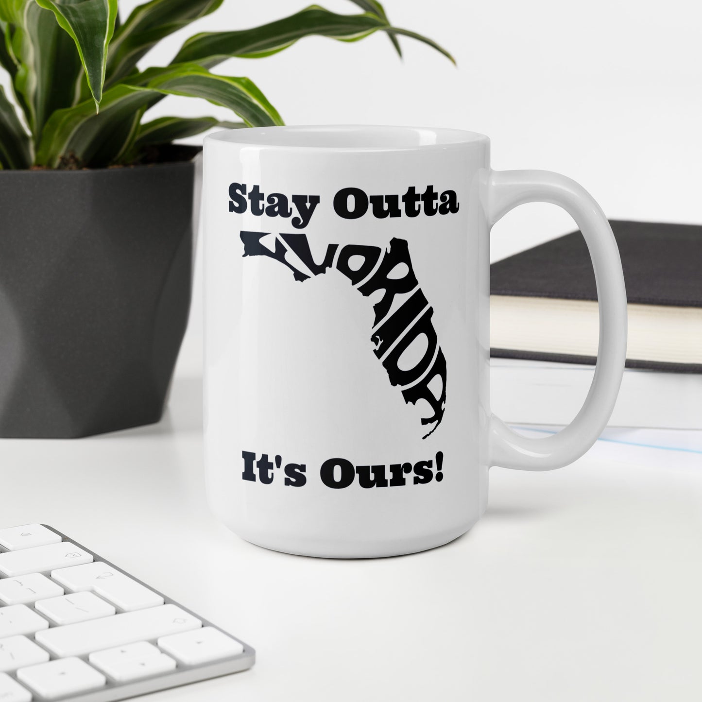 Stay Outta Florida - Black Font - White Glossy Mug