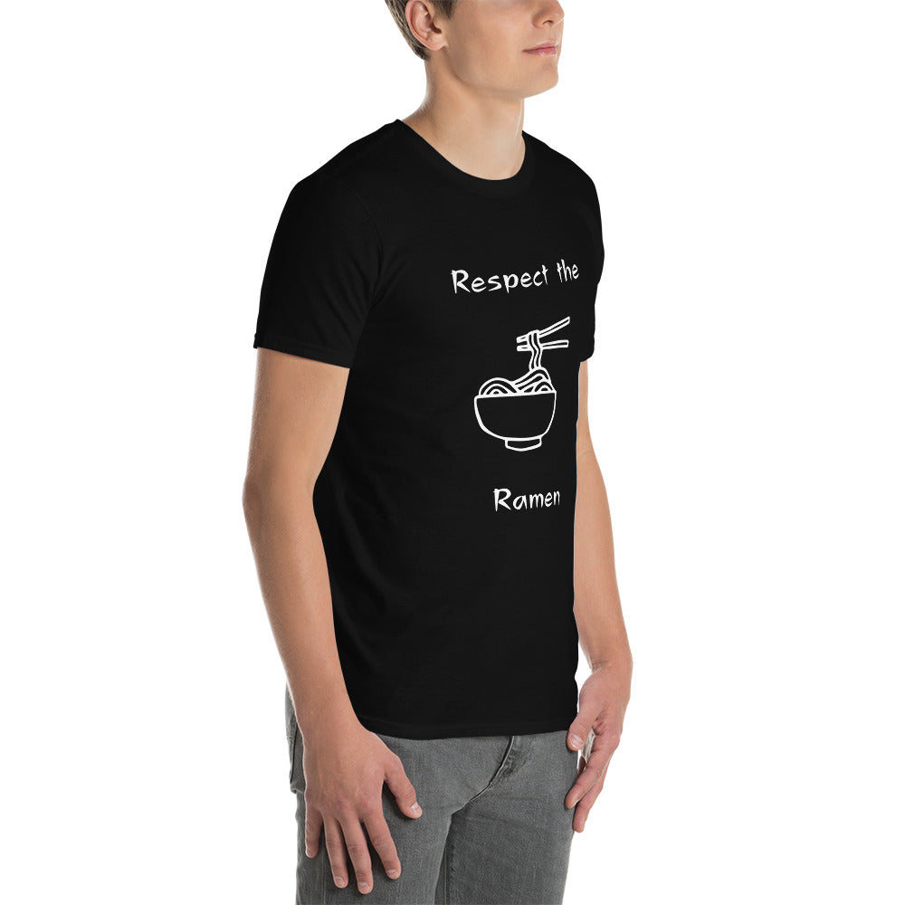 Respect the Ramen - Short-Sleeve T-Shirt