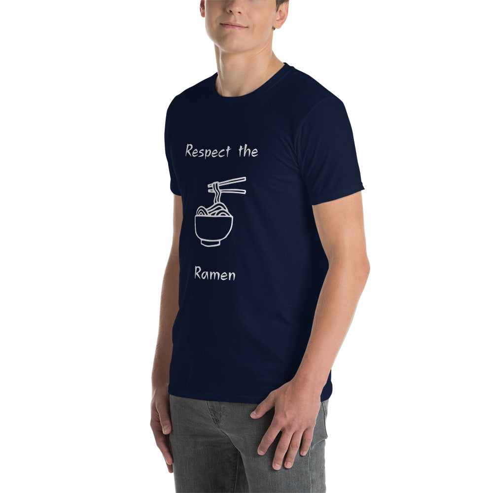 Respect the Ramen - Short-Sleeve T-Shirt