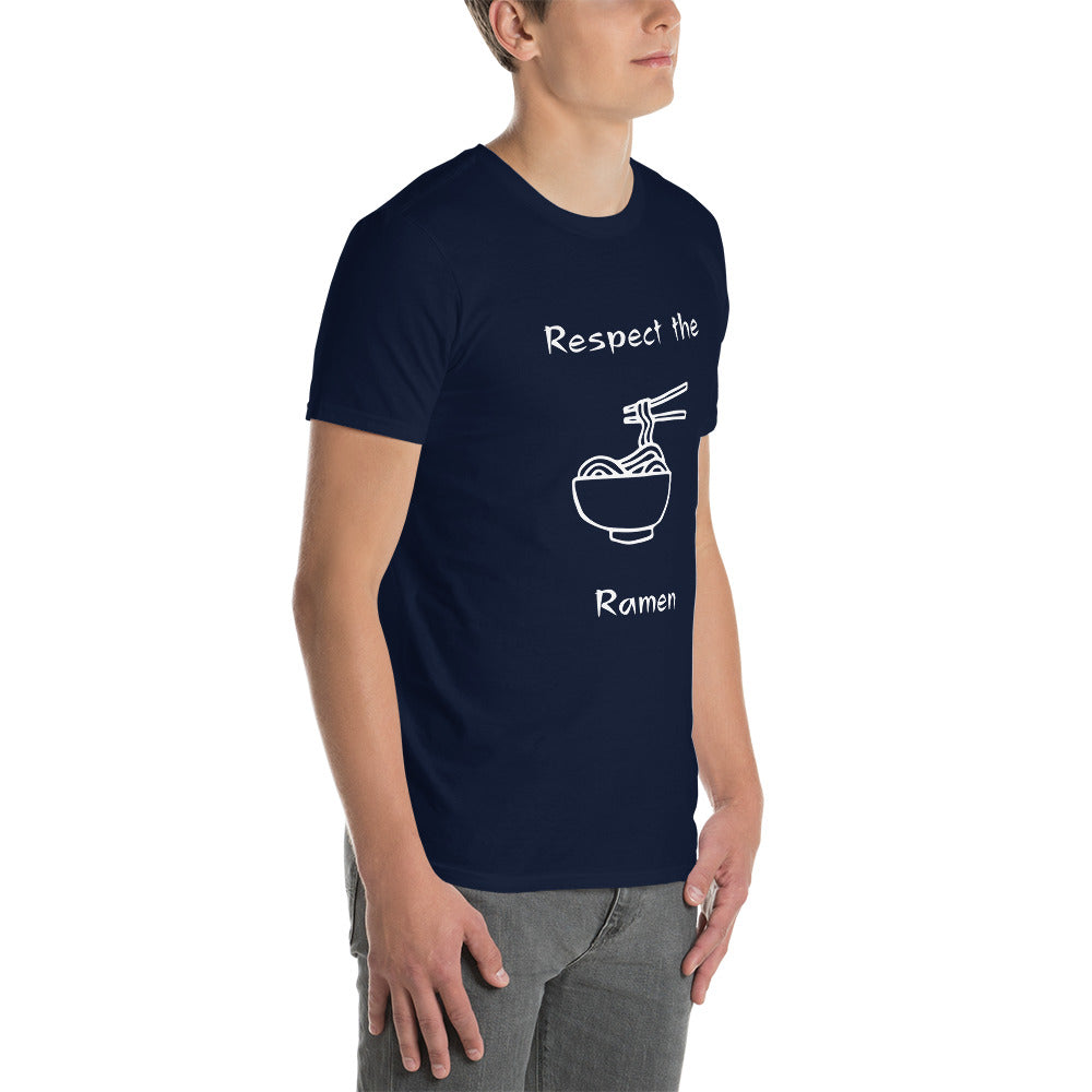 Respect the Ramen - Short-Sleeve T-Shirt