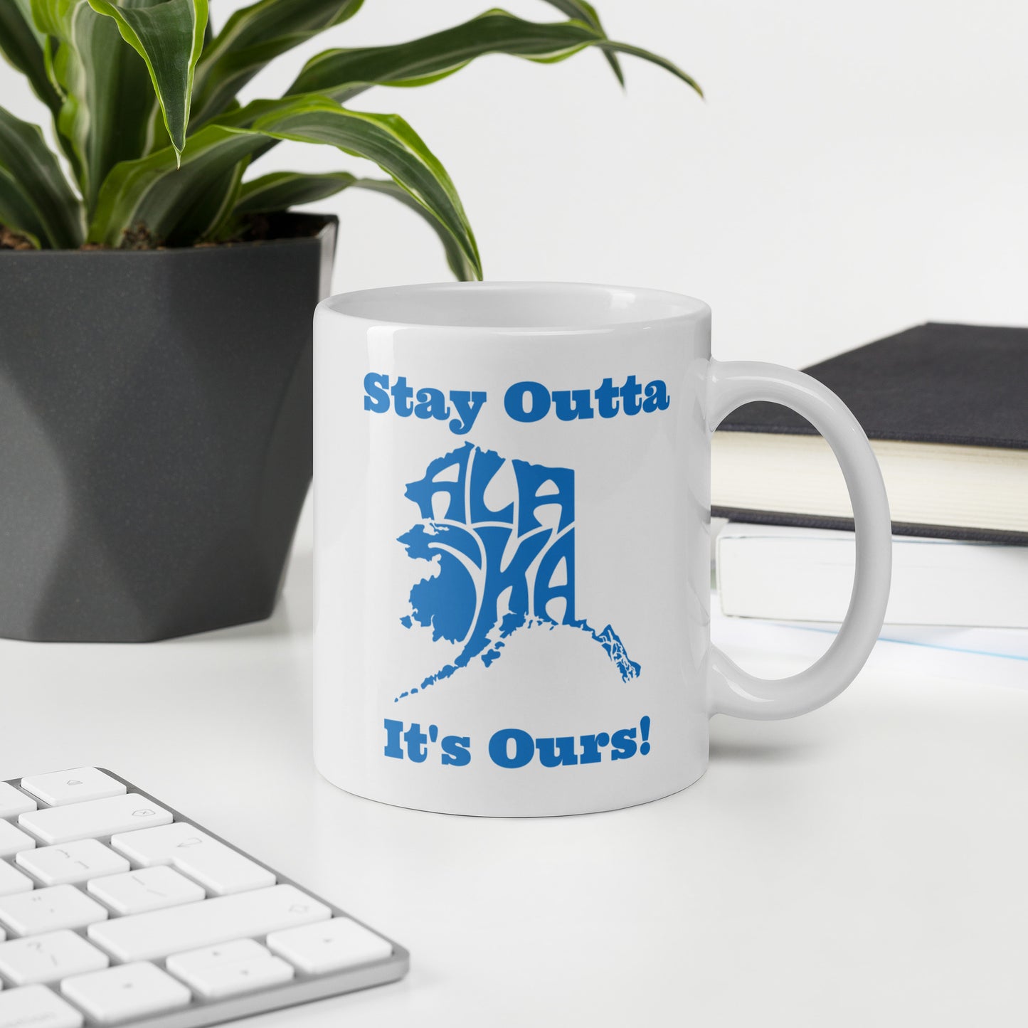 Stay Outta Alaska - White Glossy Mug