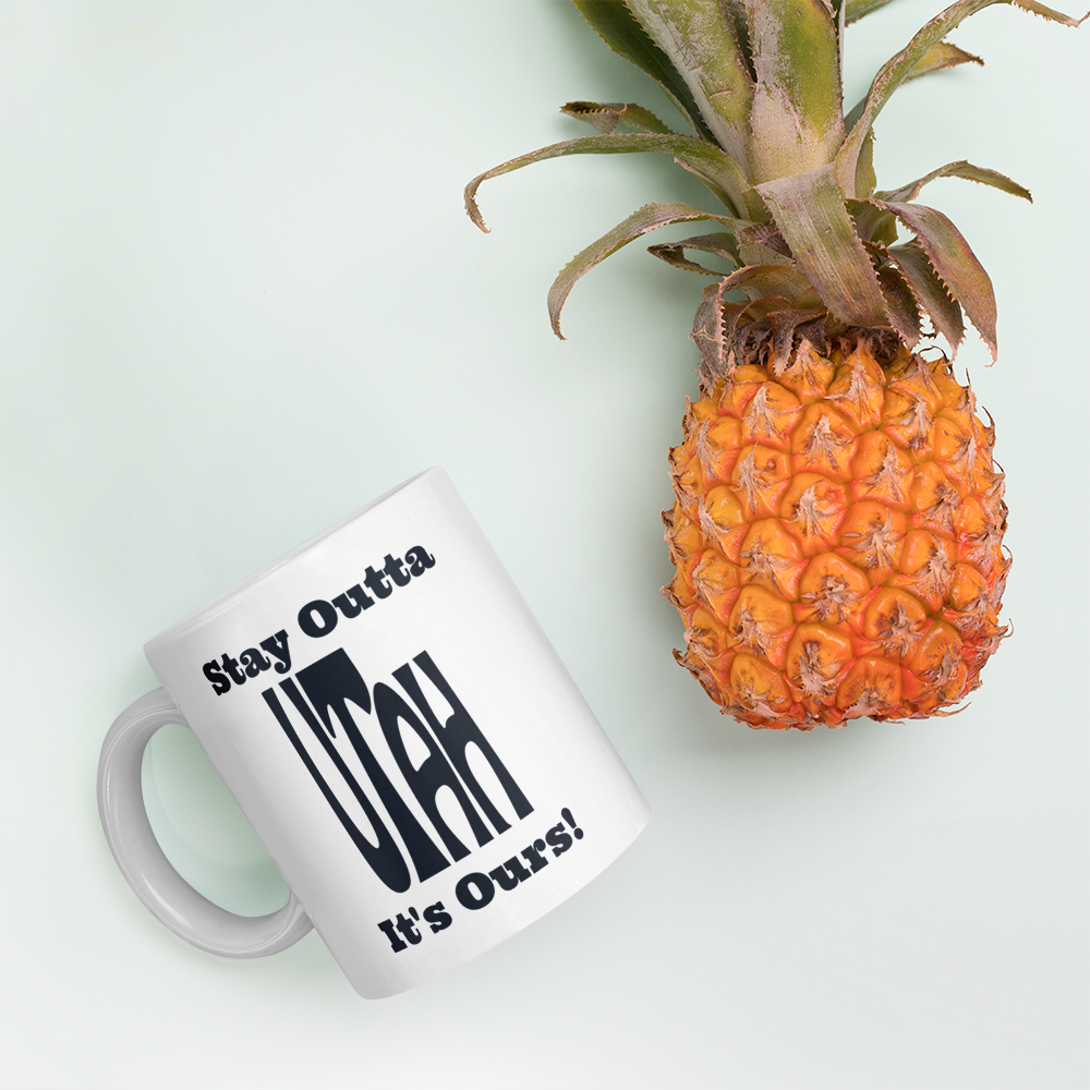 Stay Outta Utah - Black Font - White Glossy Mug