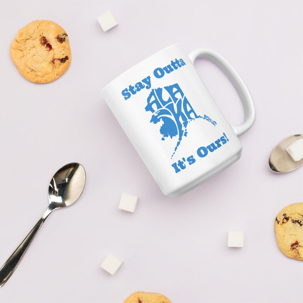 Stay Outta Alaska - White Glossy Mug