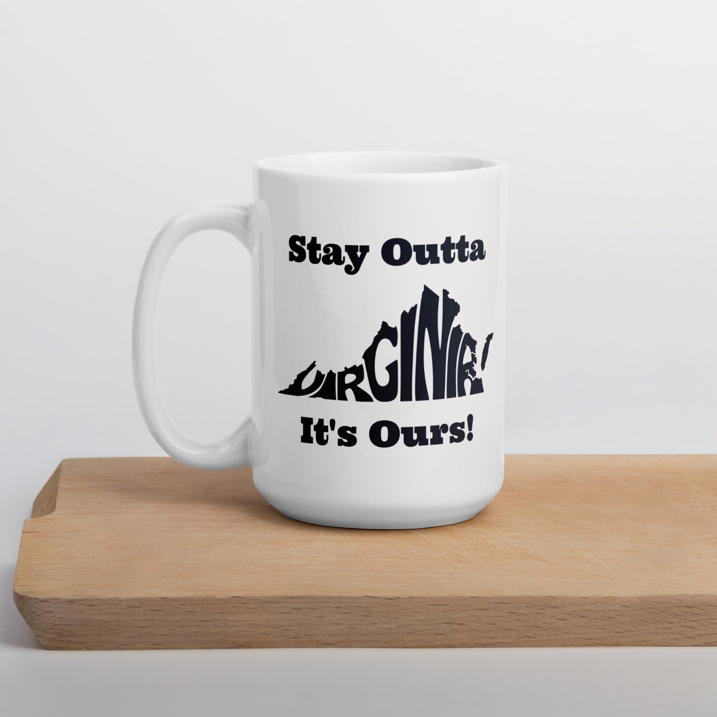 Stay Outta Virginia - Black Font - White Glossy Mug