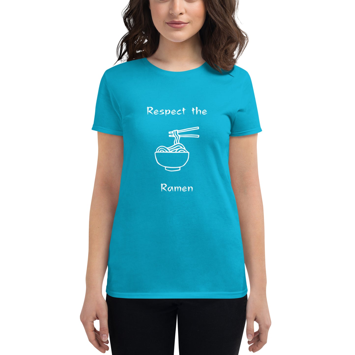 Respect the Ramen - Women's Fitted Short Sleeve T-Shirt