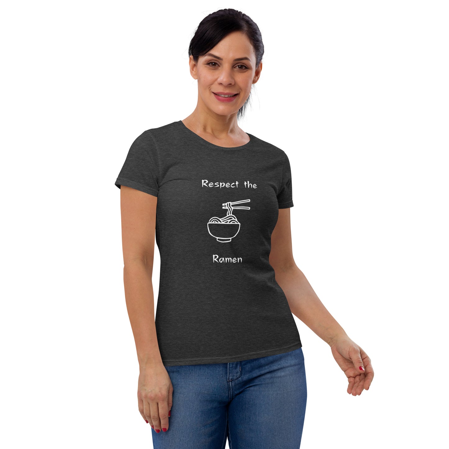 Respect the Ramen - Women's Fitted Short Sleeve T-Shirt