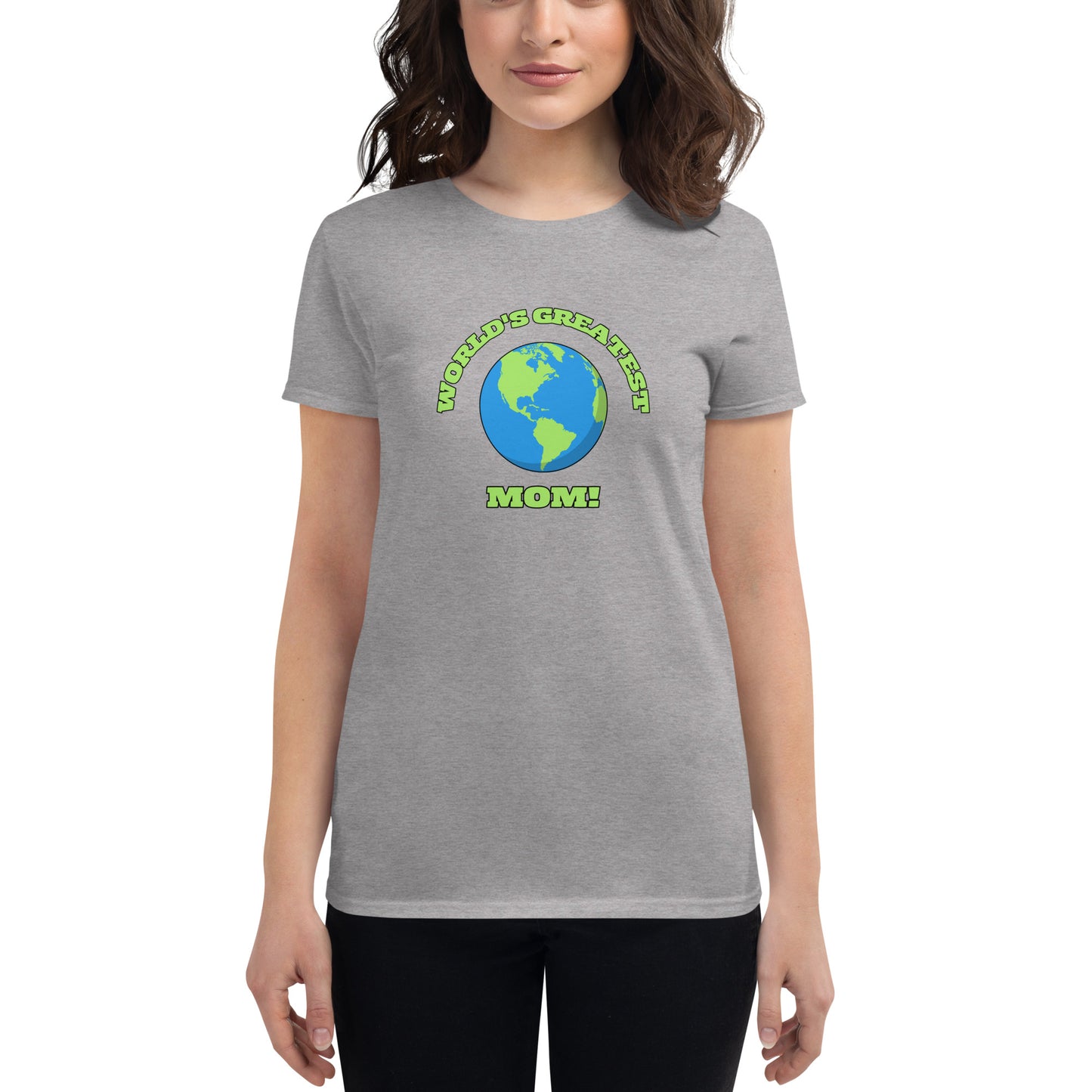 World's Greatest Mom - Women's Short Sleeve T-Shirt - Available in Several Colors