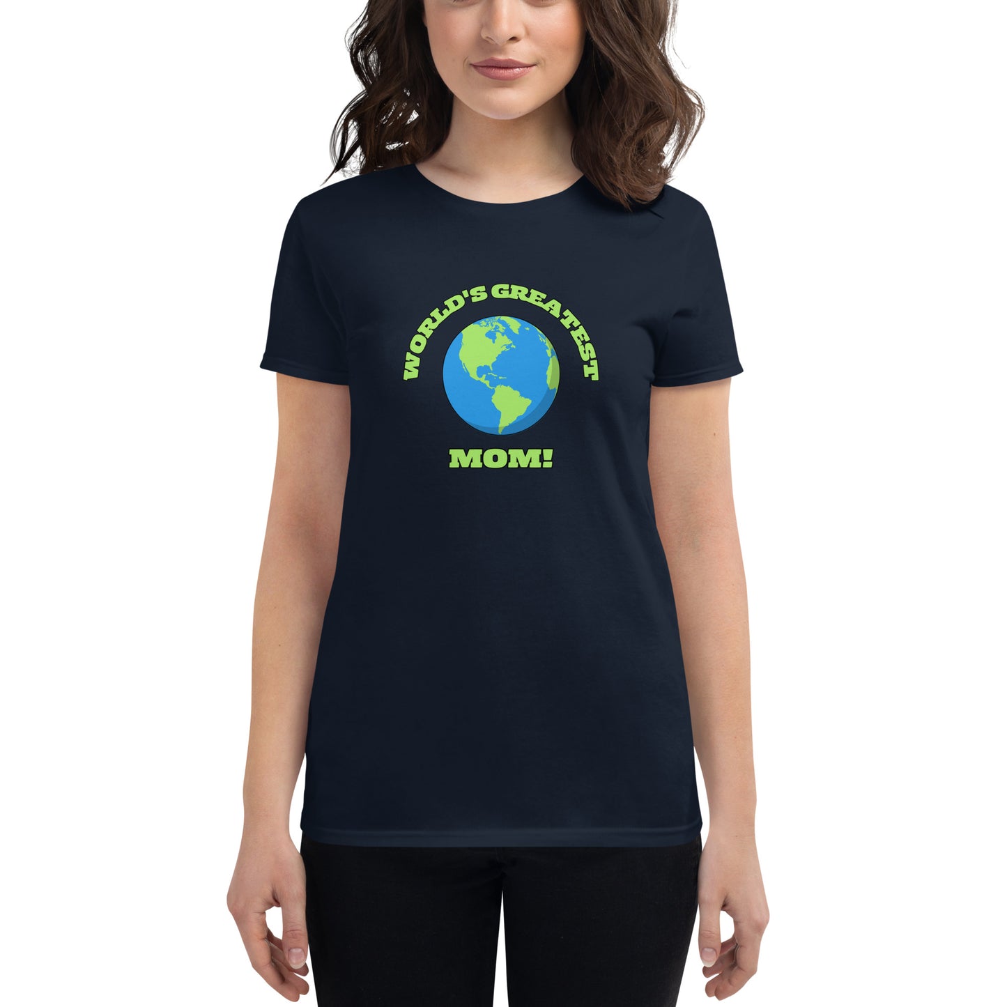 World's Greatest Mom - Women's Short Sleeve T-Shirt - Available in Several Colors