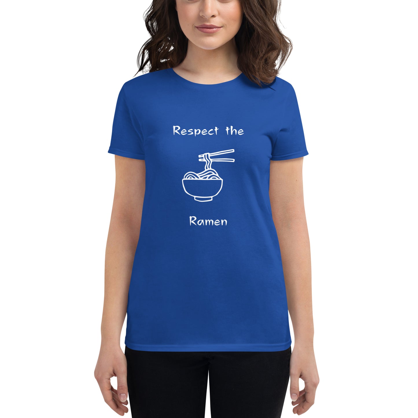 Respect the Ramen - Women's Fitted Short Sleeve T-Shirt