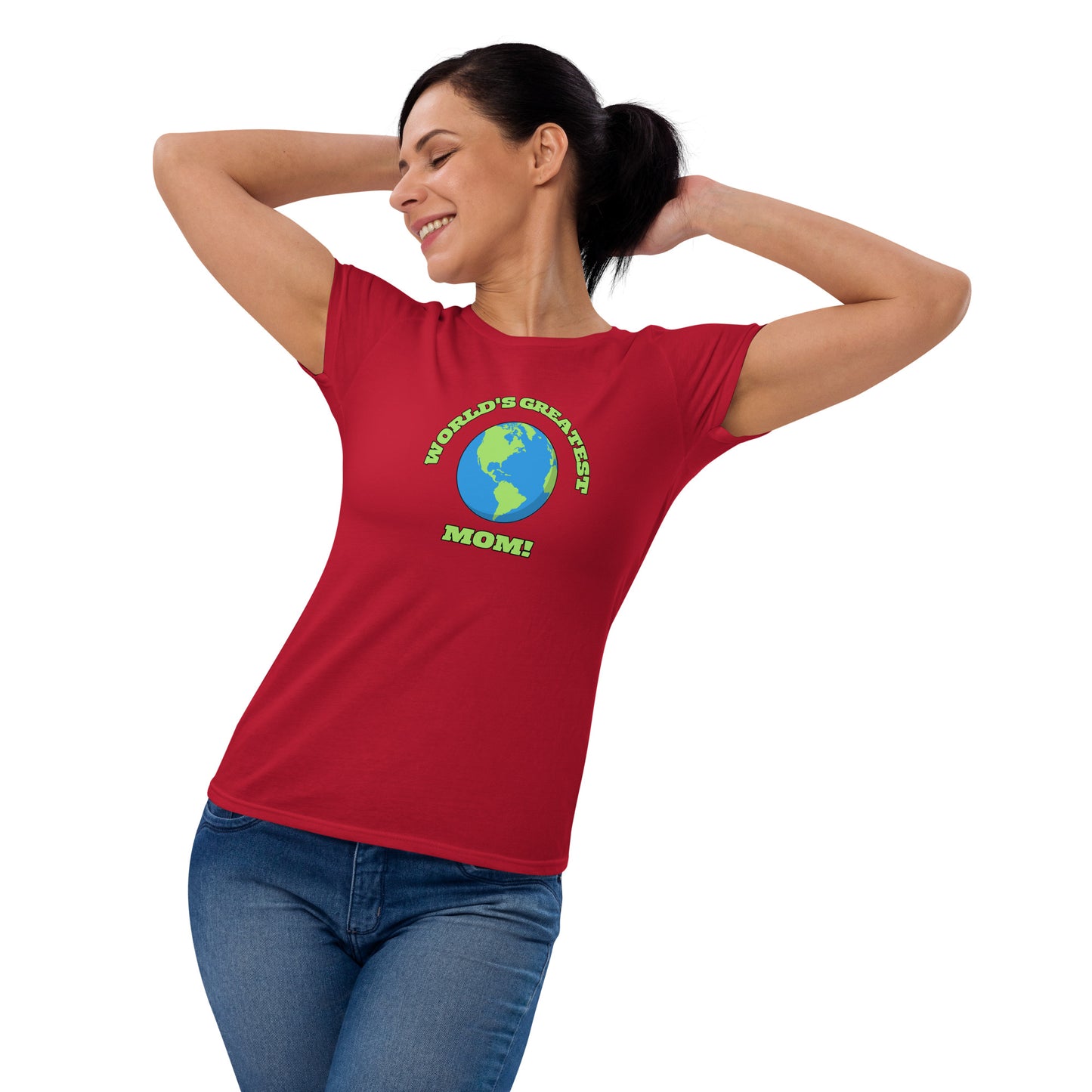 World's Greatest Mom - Women's Short Sleeve T-Shirt - Available in Several Colors