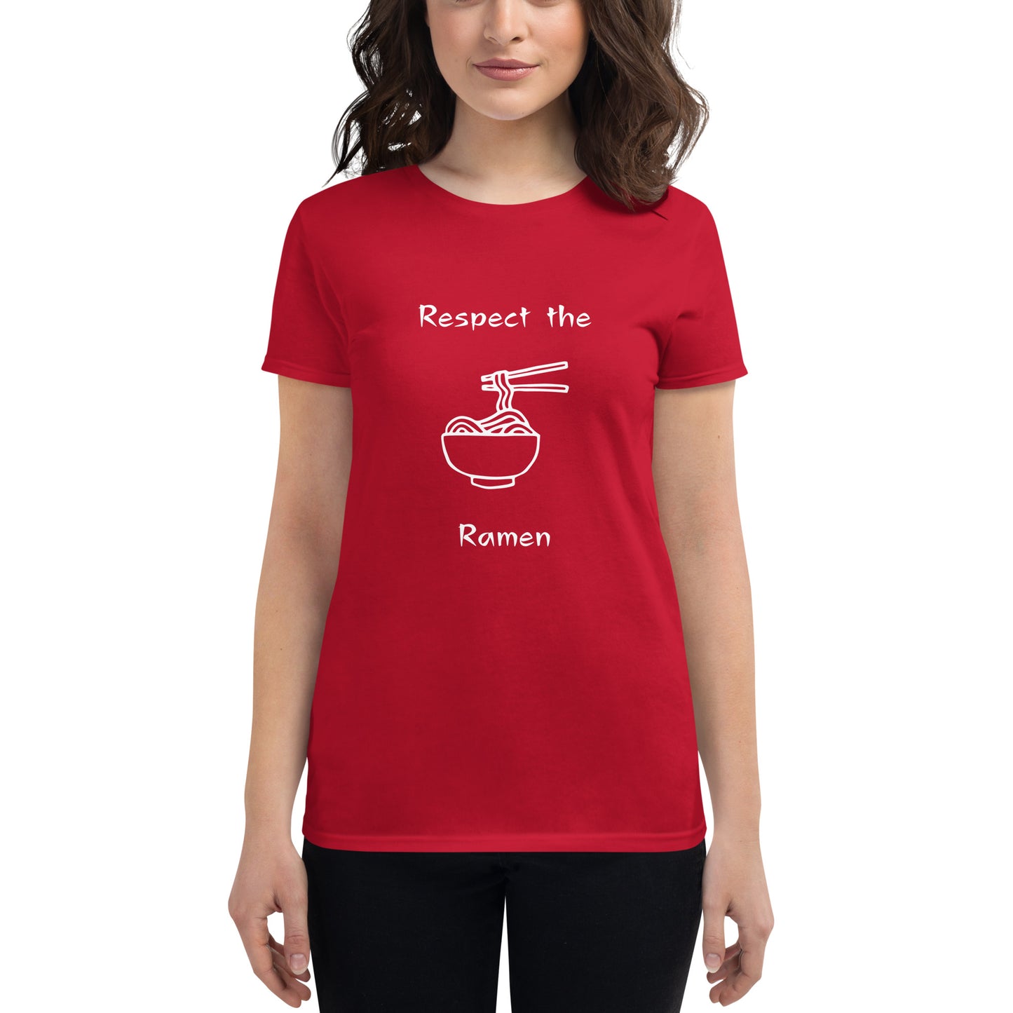 Respect the Ramen - Women's Fitted Short Sleeve T-Shirt
